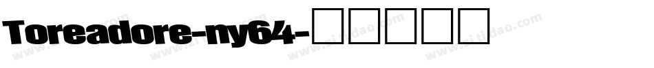 Toreadore-ny64字体转换