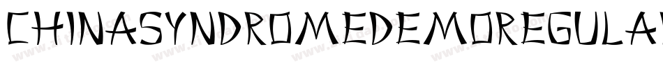 ChinaSyndromeDemoRegular-GOJXy字体转换