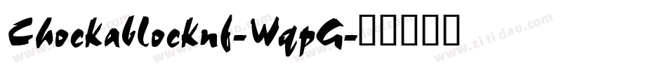 Chockablocknf-WqpG字体转换