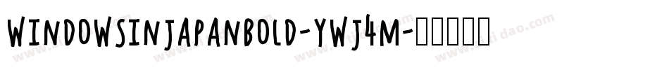 WindowsInJapanBold-ywj4m字体转换