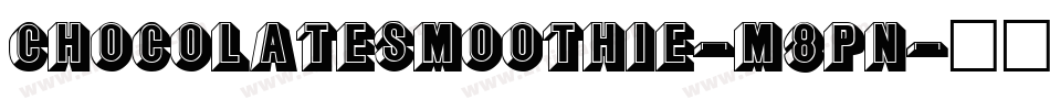 ChocolateSmoothie-M8pn字体转换