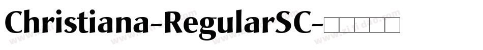 Christiana-RegularSC字体转换