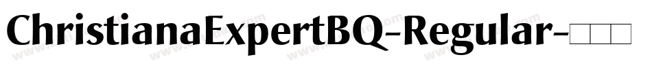 ChristianaExpertBQ-Regular字体转换