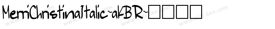 MerriChristinaItalic-aKBR字体转换