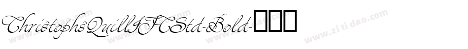 ChristophsQuillITCStd-Bold字体转换