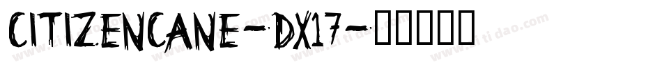 CitizenCane-dx17字体转换