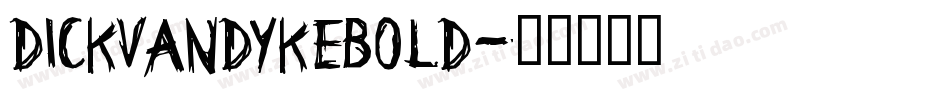 DickVanDykeBold字体转换