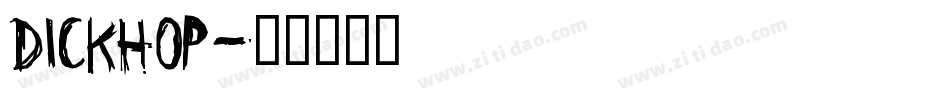 dickhop字体转换