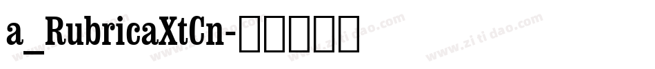 a_RubricaXtCn字体转换