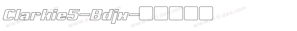 Clarkie5-Bdjx字体转换