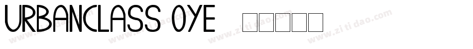 UrbanClass-OyE8字体转换