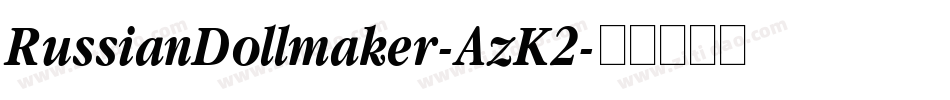 RussianDollmaker-AzK2字体转换