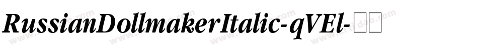 RussianDollmakerItalic-qVEl字体转换