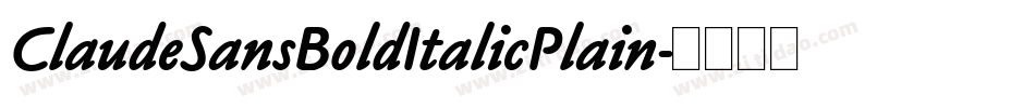 ClaudeSansBoldItalicPlain字体转换