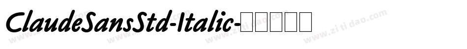 ClaudeSansStd-Italic字体转换