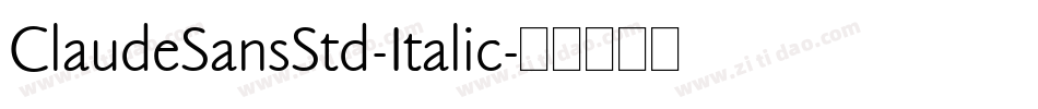 ClaudeSansStd-Italic字体转换