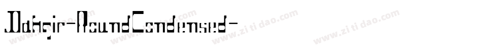 Dahgir-RoundCondensed字体转换