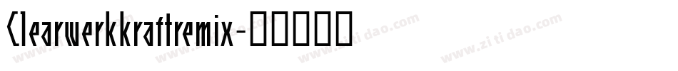 Clearwerkkraftremix字体转换