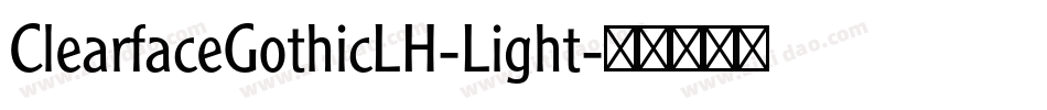 ClearfaceGothicLH-Light字体转换