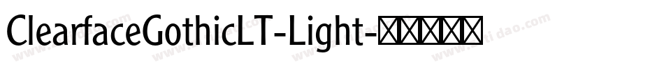 ClearfaceGothicLT-Light字体转换