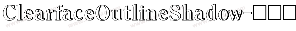 ClearfaceOutlineShadow字体转换