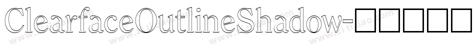 ClearfaceOutlineShadow字体转换