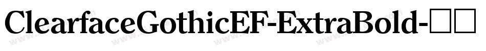 ClearfaceGothicEF-ExtraBold字体转换