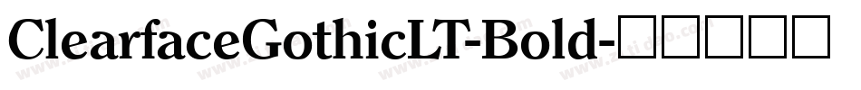ClearfaceGothicLT-Bold字体转换
