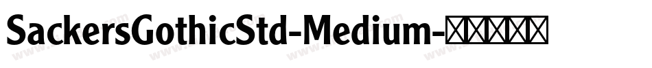 SackersGothicStd-Medium字体转换