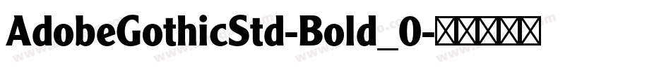 AdobeGothicStd-Bold_0字体转换