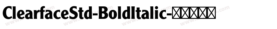ClearfaceStd-BoldItalic字体转换