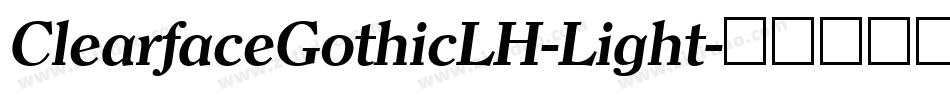 ClearfaceGothicLH-Light字体转换