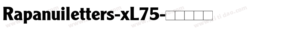 Rapanuiletters-xL75字体转换