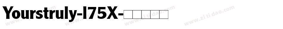 Yourstruly-l75X字体转换