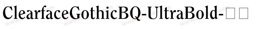 ClearfaceGothicBQ-UltraBold字体转换