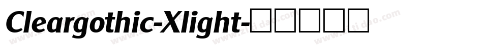 Cleargothic-Xlight字体转换