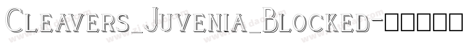 Cleavers_Juvenia_Blocked字体转换