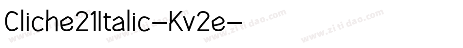 Cliche21Italic-Kv2e字体转换