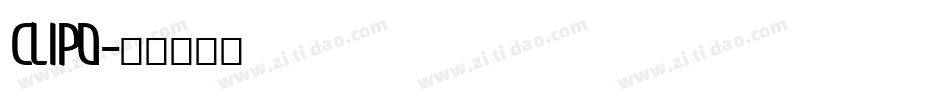 CLIPO字体转换