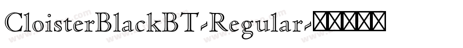 CloisterBlackBT-Regular字体转换
