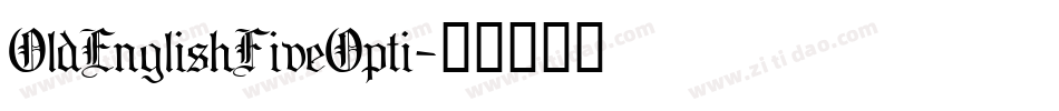 OldEnglishFiveOpti字体转换
