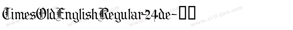TimesOldEnglishRegular-24de字体转换