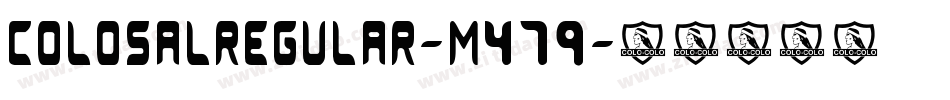 ColosalRegular-m479字体转换