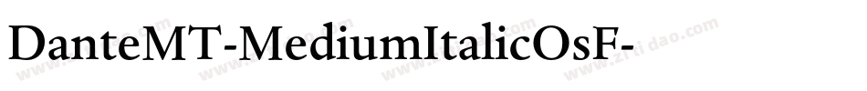 DanteMT-MediumItalicOsF字体转换