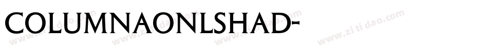 ColumnaOnlShaD字体转换