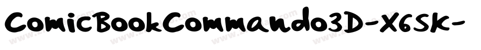 ComicBookCommando3D-X65K字体转换