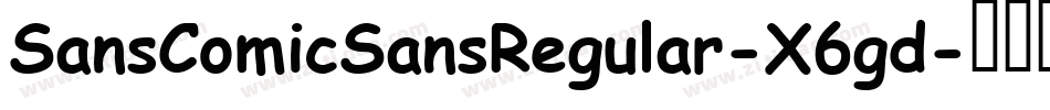 SansComicSansRegular-X6gd字体转换