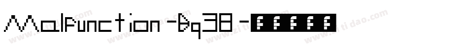 Malfunction-Bq38字体转换