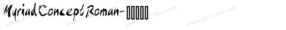 MyriadConceptRoman字体转换