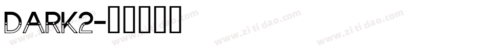 DARK2字体转换